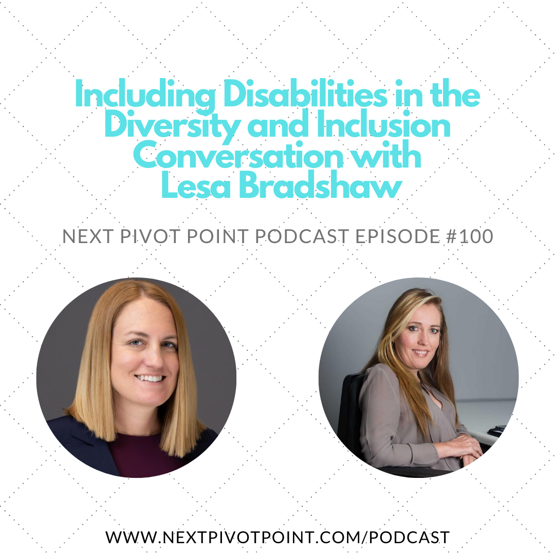 Episode 100: Lesa Bradshaw - Including Disabilities in the Diversity and Inclusion Conversation episode artwork