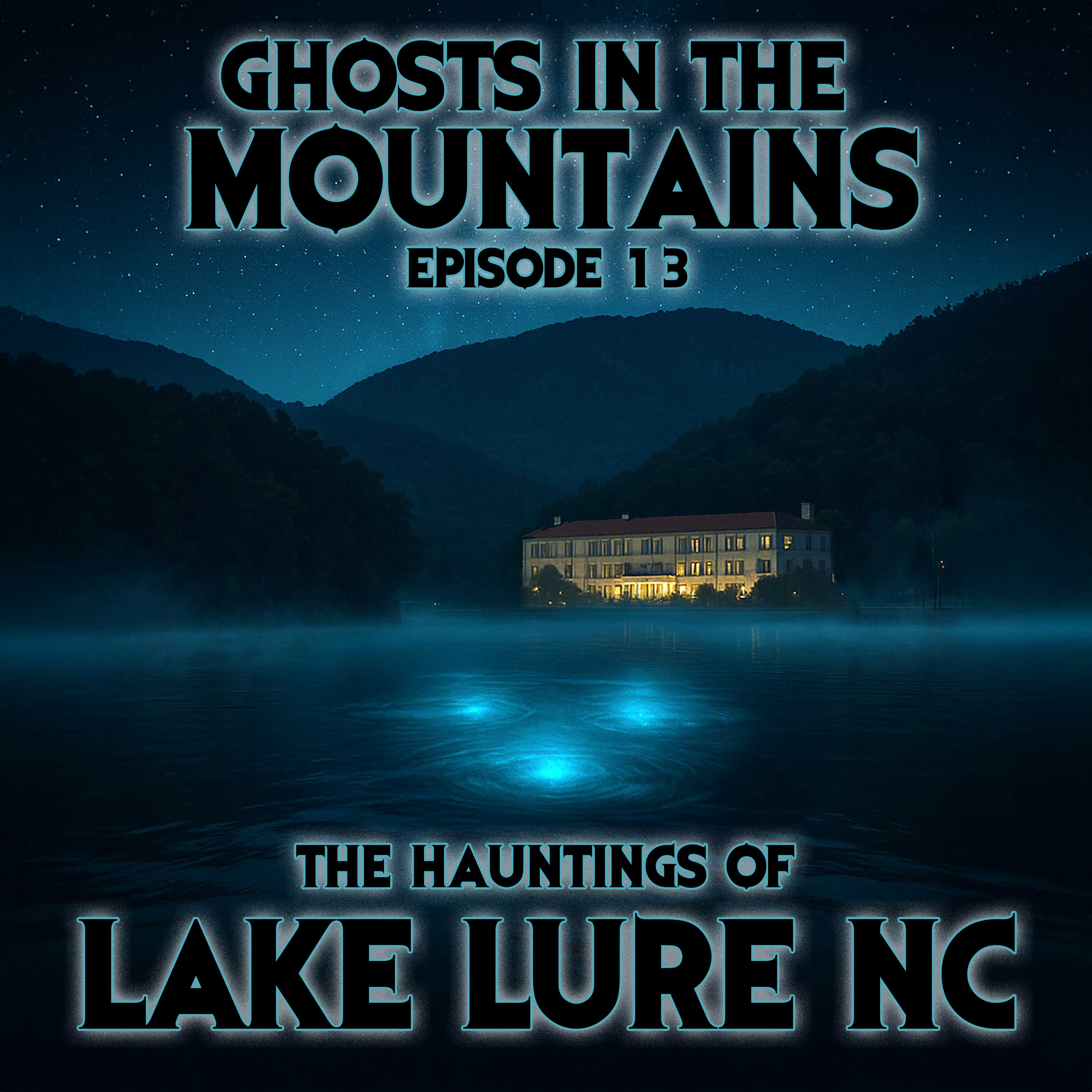 GITM - Ep #13 - The Hauntings Of Lake Lure NC
