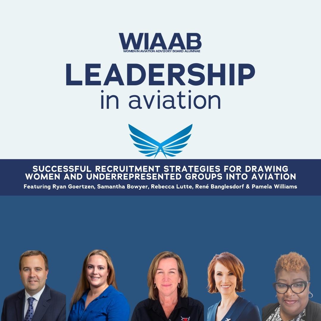 Successful Recruitment Strategies for Drawing Women and Underrepresented Groups into Aviation Successful Recruitment Strategies for Drawing Women and Underrepresented Groups into Aviation