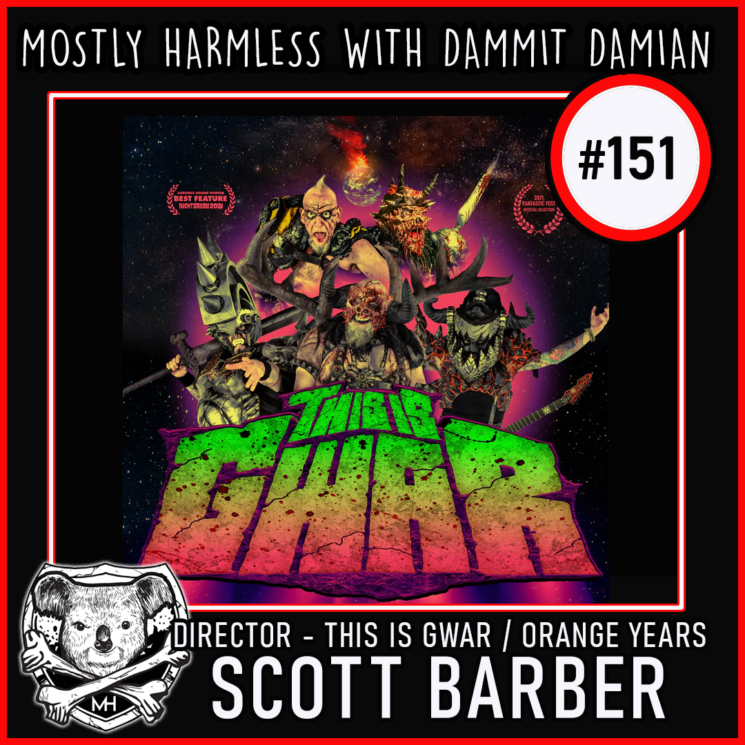 151 - Scott Barber, Director of THIS IS GWAR & THE ORANGE YEARS: The Nickelodeon Story