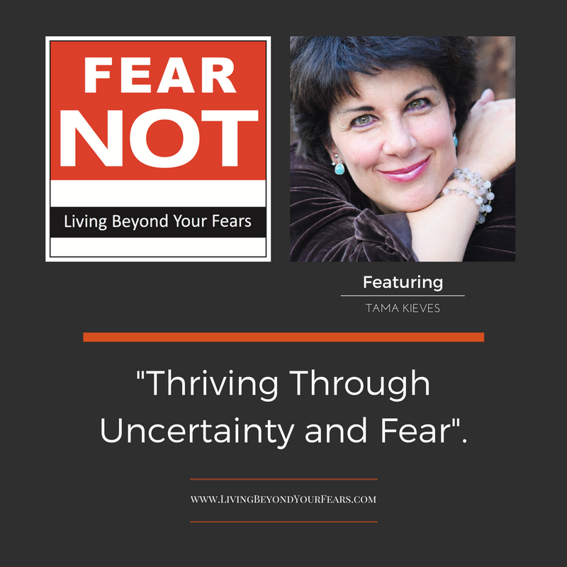 0210: Tama Kieves - Thriving Through Uncertainty and Fear