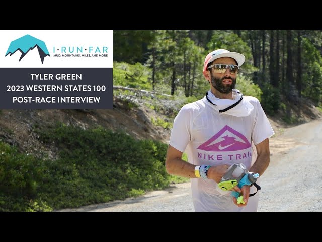 Tyler Green Post-2023 Western States 100 Interview