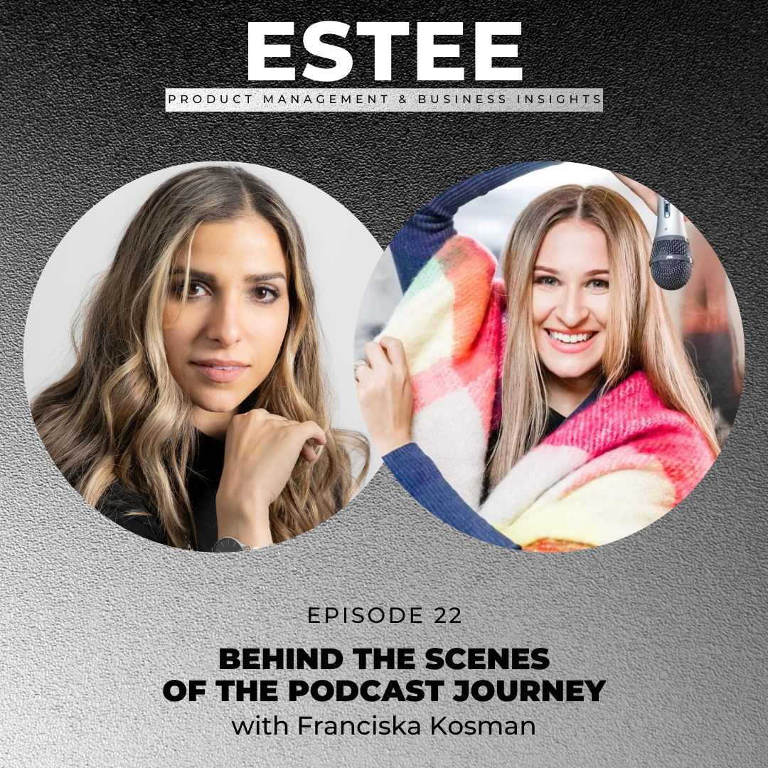 The Estee Show - Product Management & Business Insights