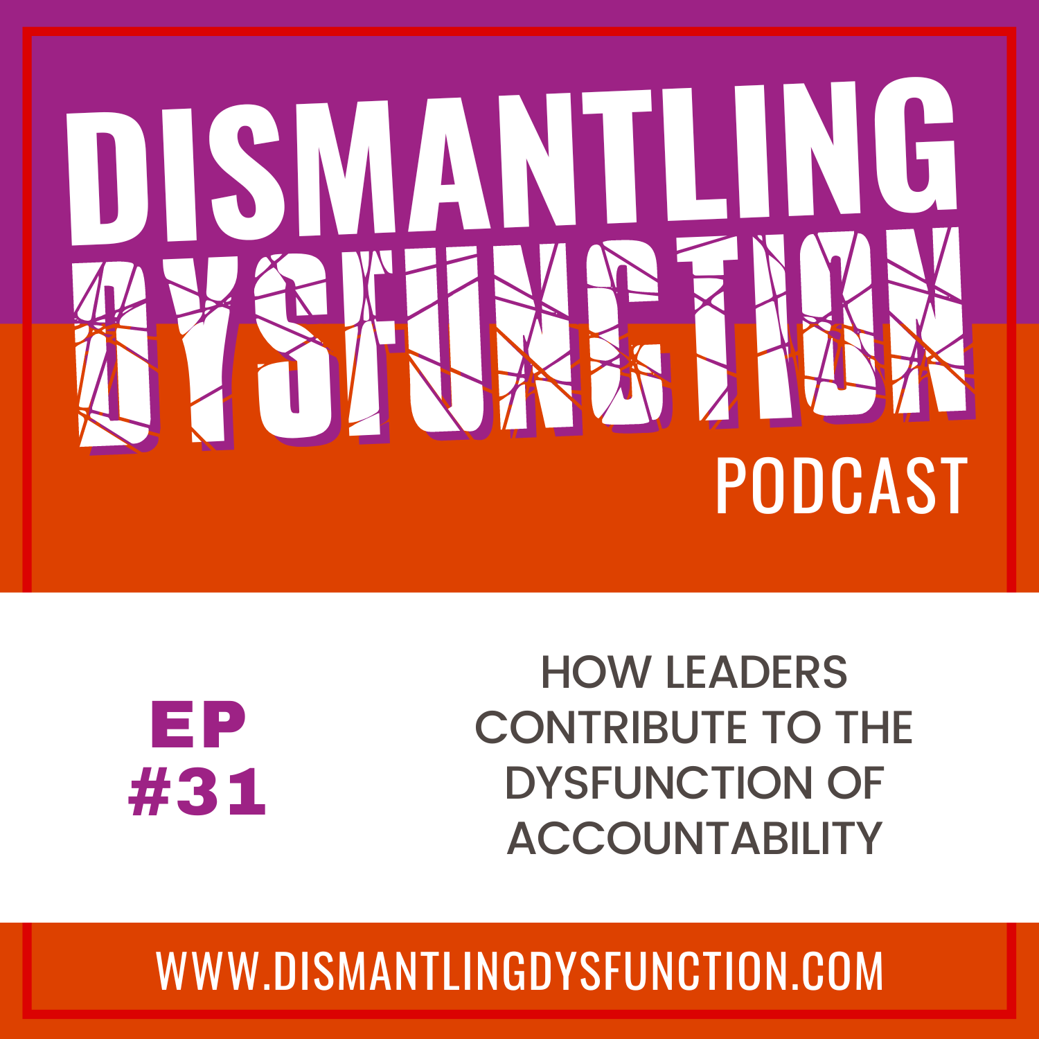 Dismantling Dysfunction