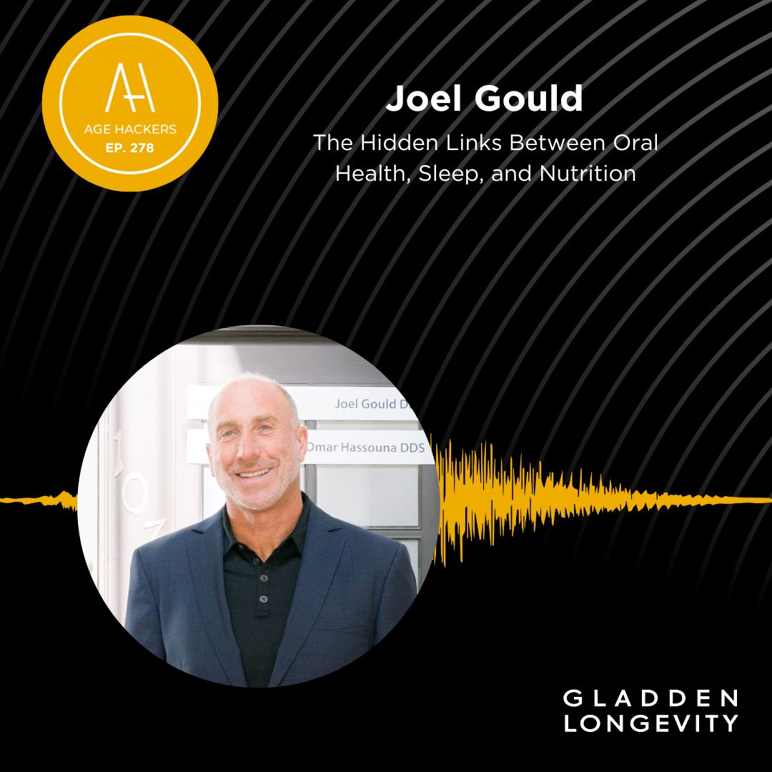 cover of episode The Hidden Links Between Oral Health, Sleep, and Nutrition with Joel Gould - Episode 278