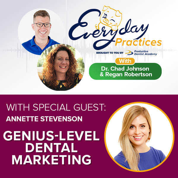Episode 70 – Genius-Level Dental Marketing with Annette Stevenson