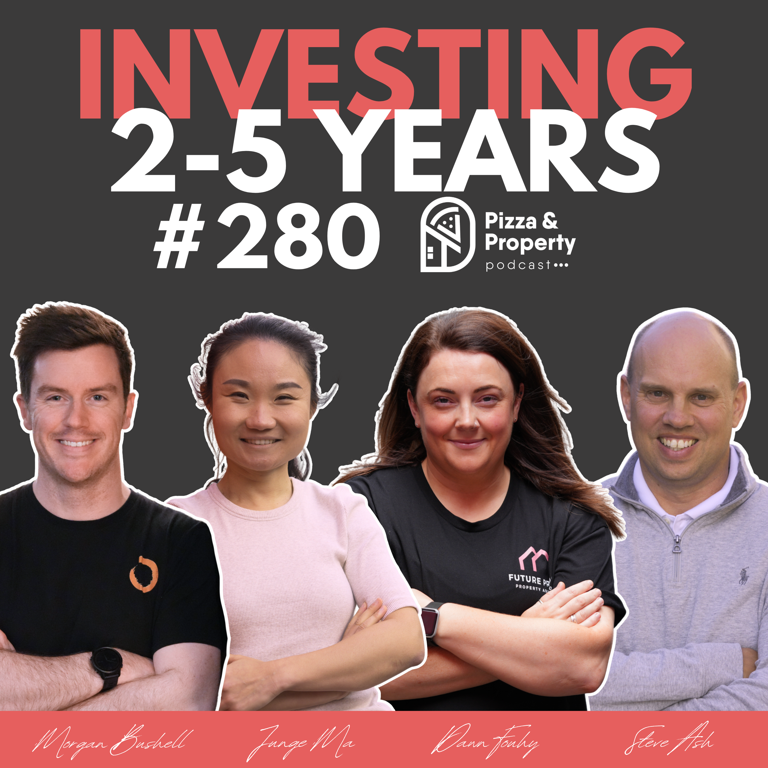 Ep 280: Where’s Set for Growth in 2 to 5 Years? Insights from Property Experts! - With Morgan Bushell, Dawn Fouhy, Junge Ma, and Steve Ash