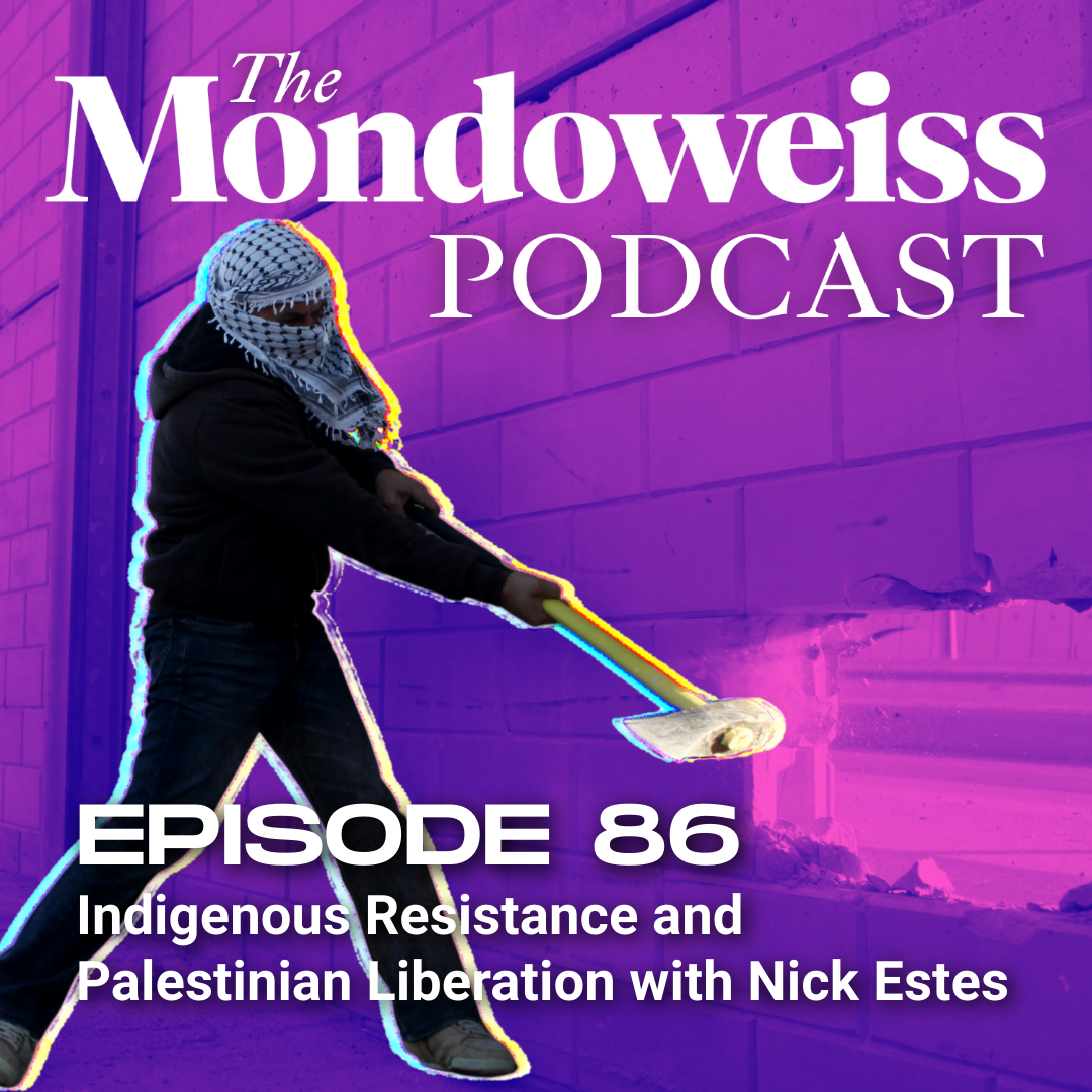The Mondoweiss Podcast