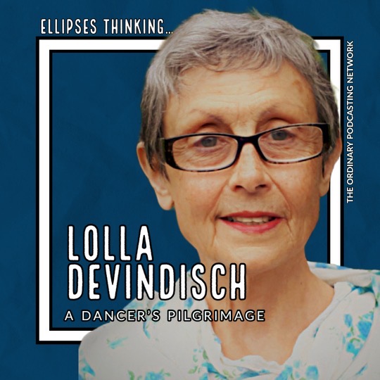 20. A Dancer's Pilgrimage– Lolla Devindisch