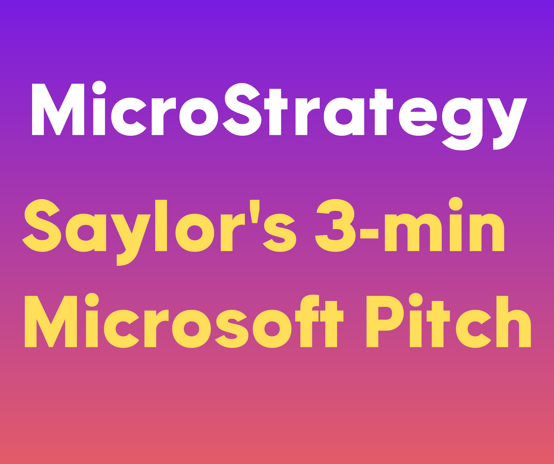 cover of episode MicroStrategy Today: Michael Saylor's 3-minute Microsoft pitch. Yikes!