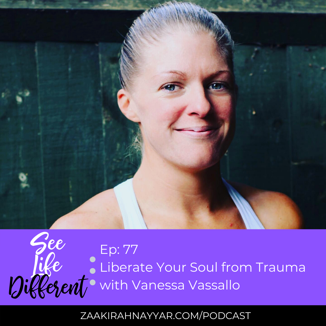 LIberate Your Soul from Trauma with Vanessa Vassallo