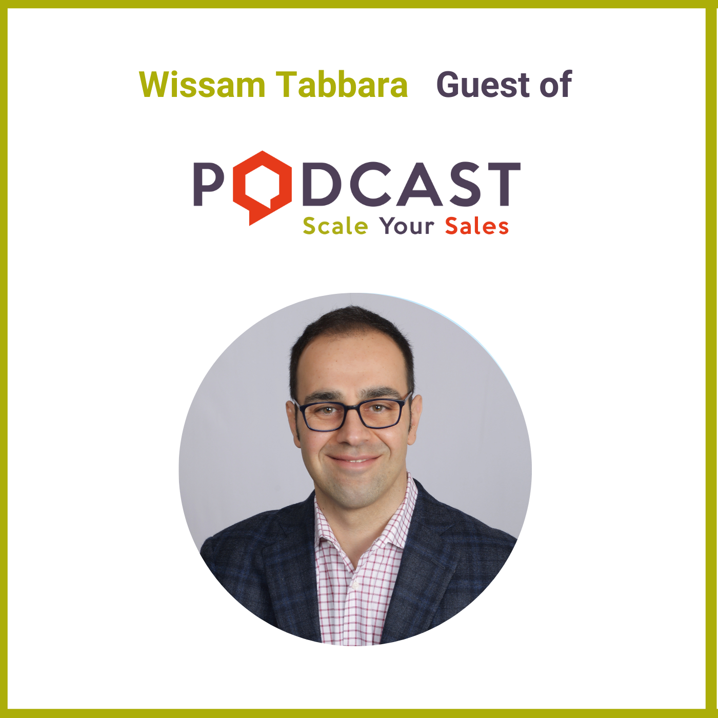 #196: Wissam Tabbara -Top of Funnel Optimisation to Drive Sales