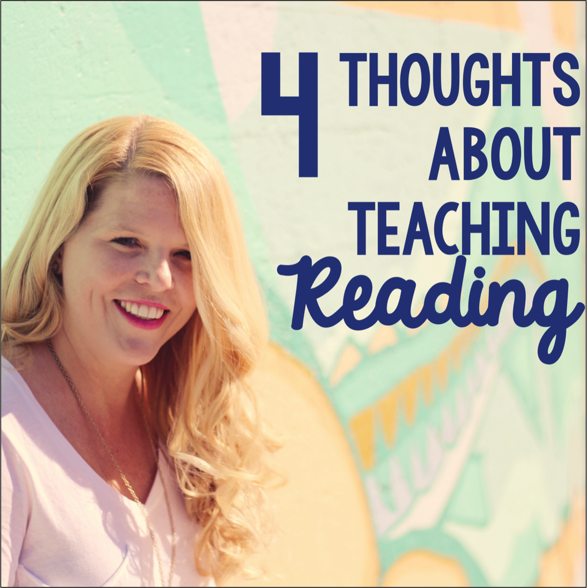 4 Thoughts About Teaching Reading