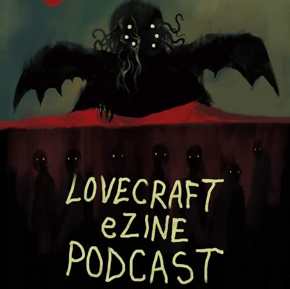 Lovecraft eZine: A Horror Podcast That Feels Like Hanging Out With Friends