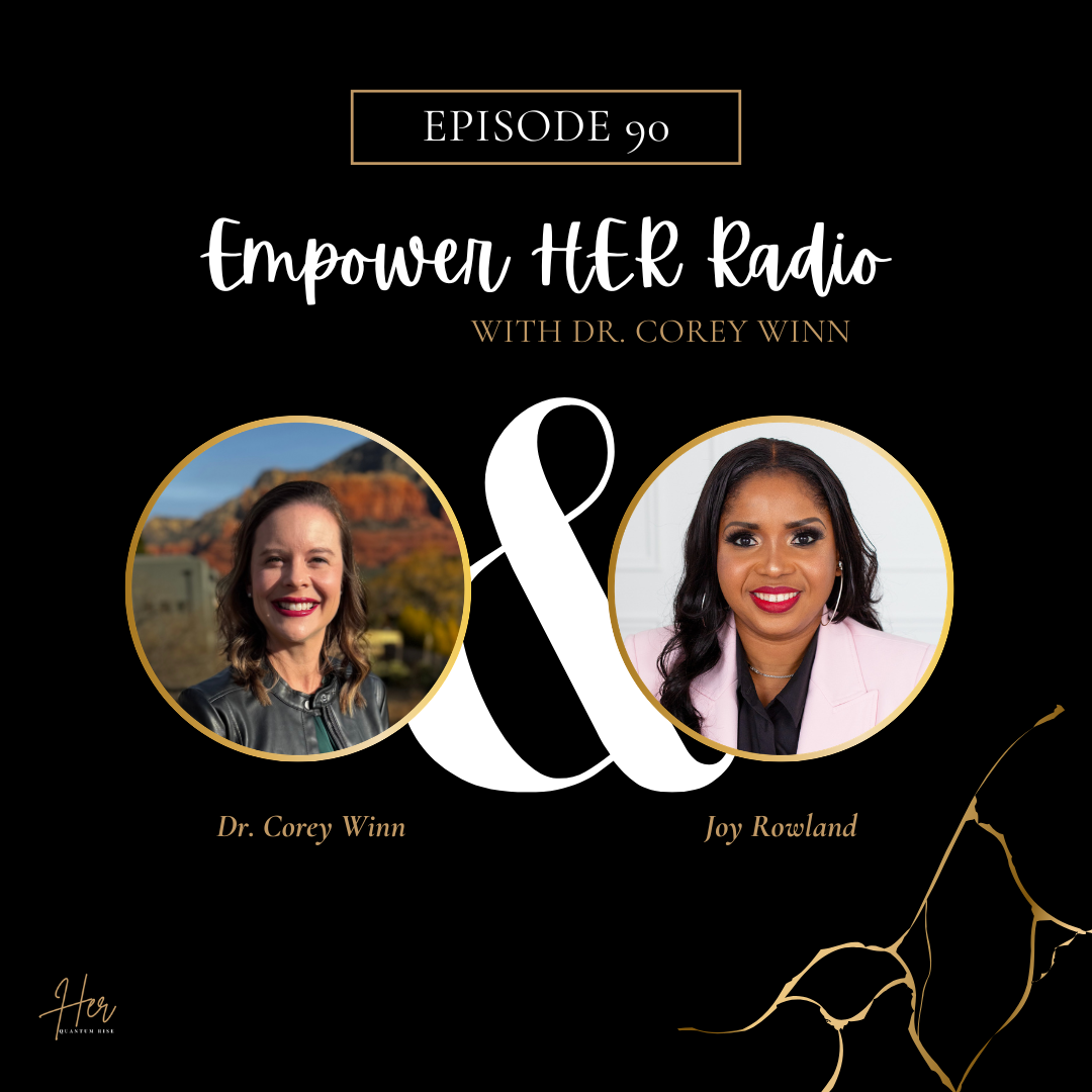 Empower HER Radio with Dr. Corey Winn
