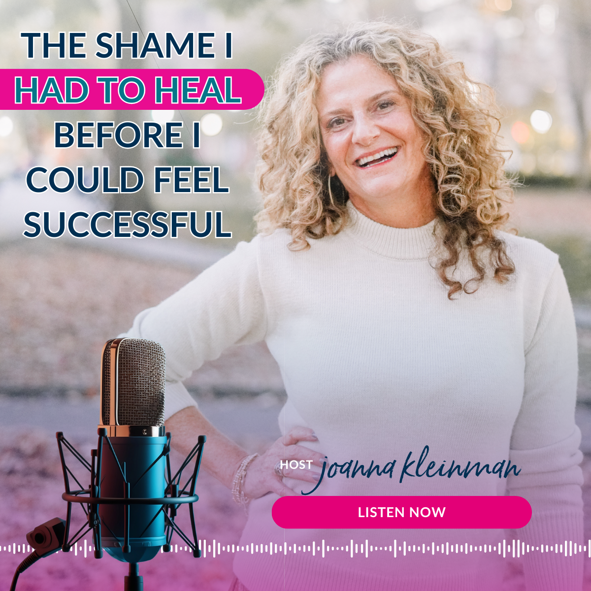 The Shame I Had to Heal Before I Could Feel Successful