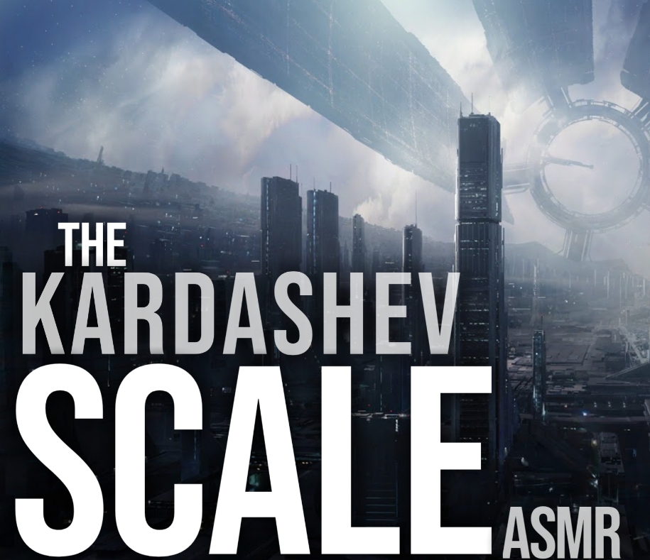 The Kardashev Scale: The Science of Future Civilizations | ASMR soft-spoken [science fiction, futurism]