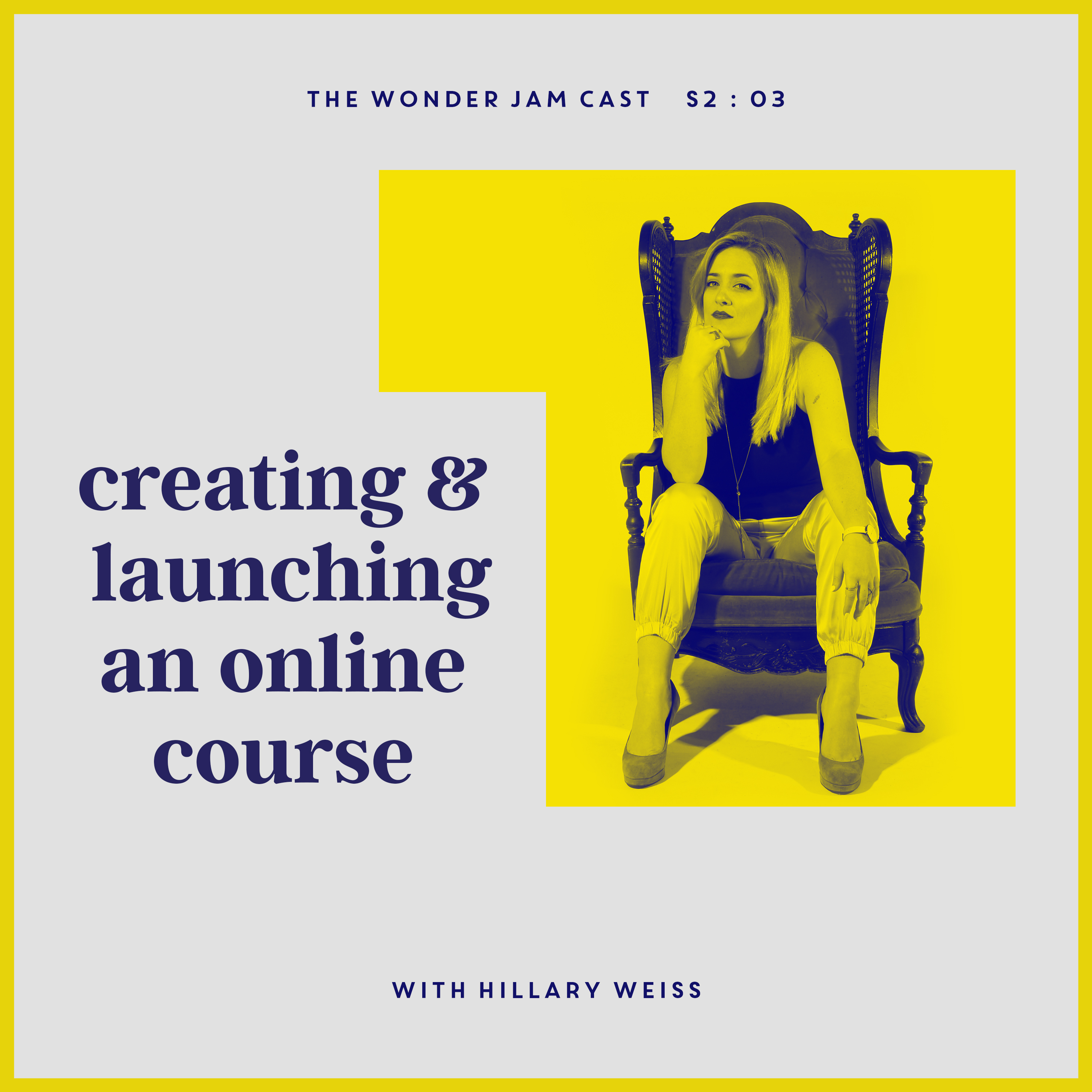 S2:03 - Creating & Launching an Online Course with Hillary Weiss