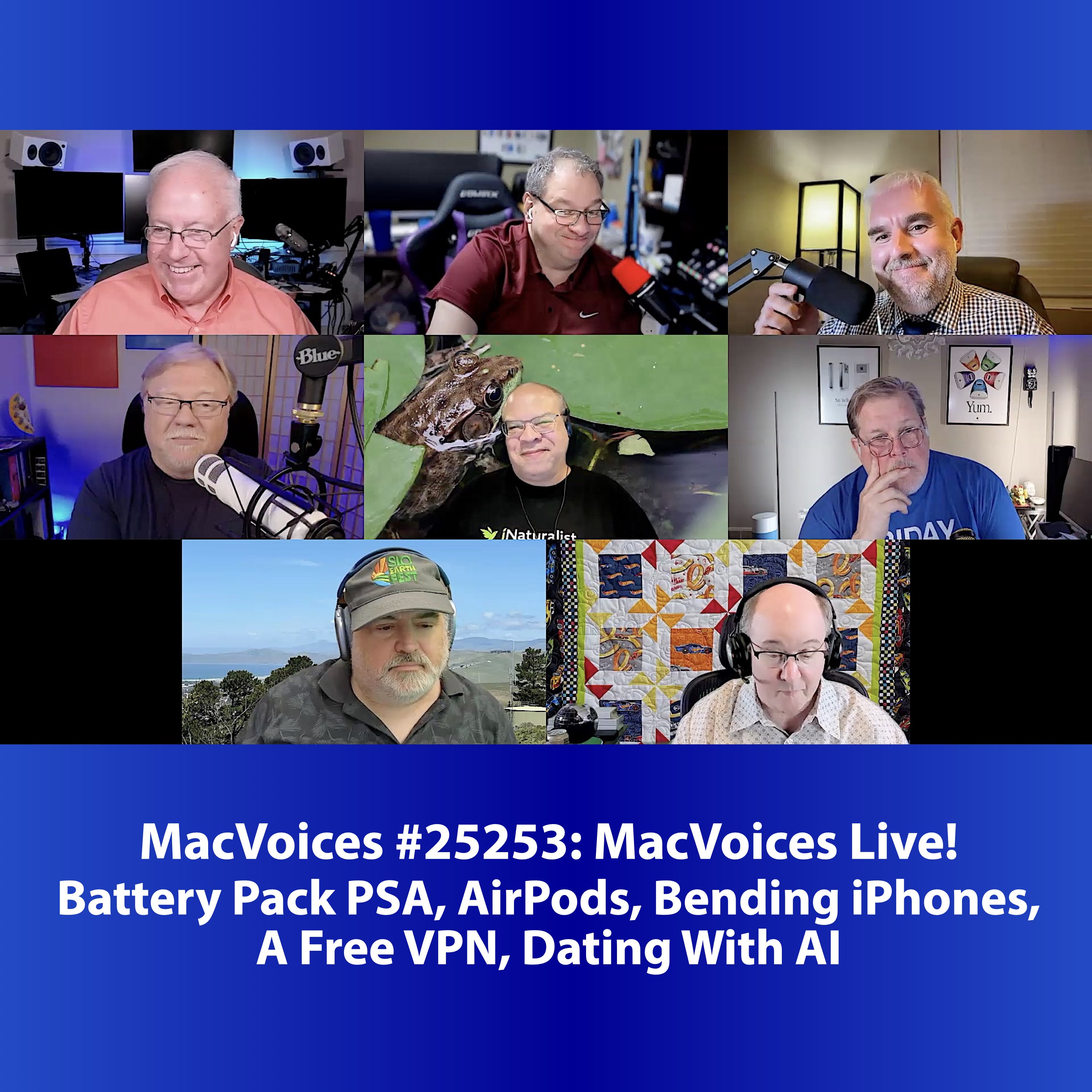MacVoices #25253: Live! - Battery Pack PSA, AirPods, Bending iPhones, A Free VPN, Dating With AI