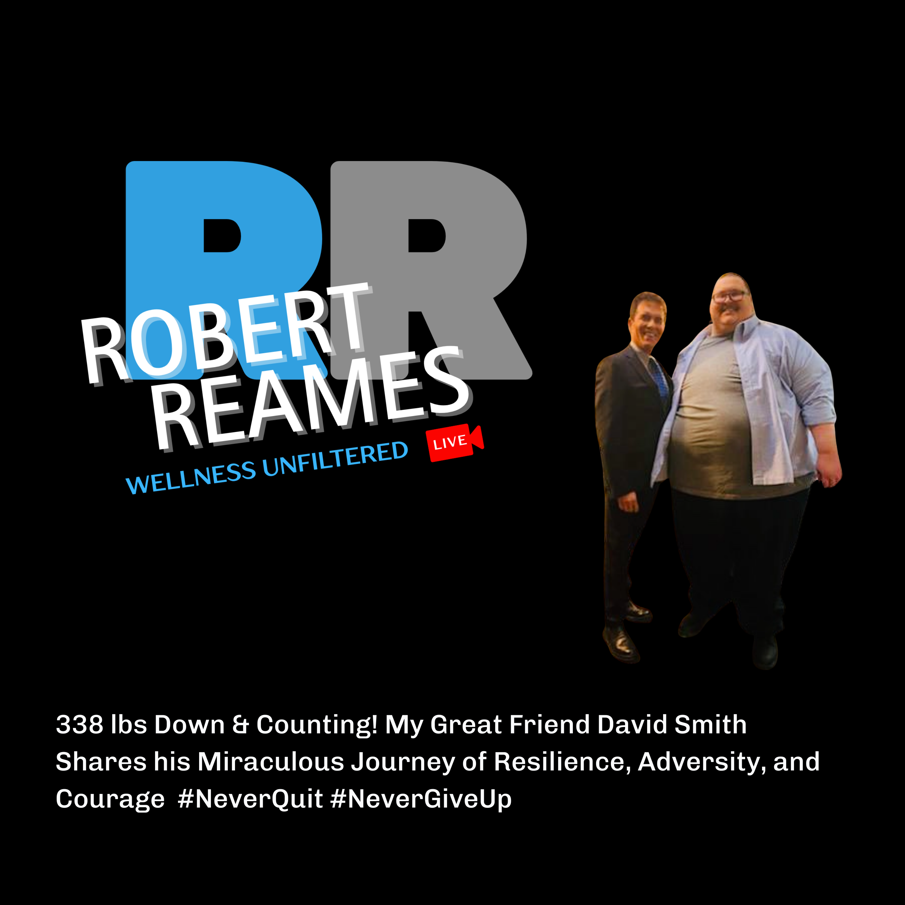 338 lbs down and counting!  My great friend David Smith shares his miraculous journey of resilience adversity and courage 🙌 #NeverQuit #NeverGiveUp 🙌
