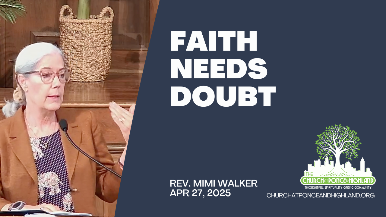 Faith Needs Doubt - Rev. Mimi Walker