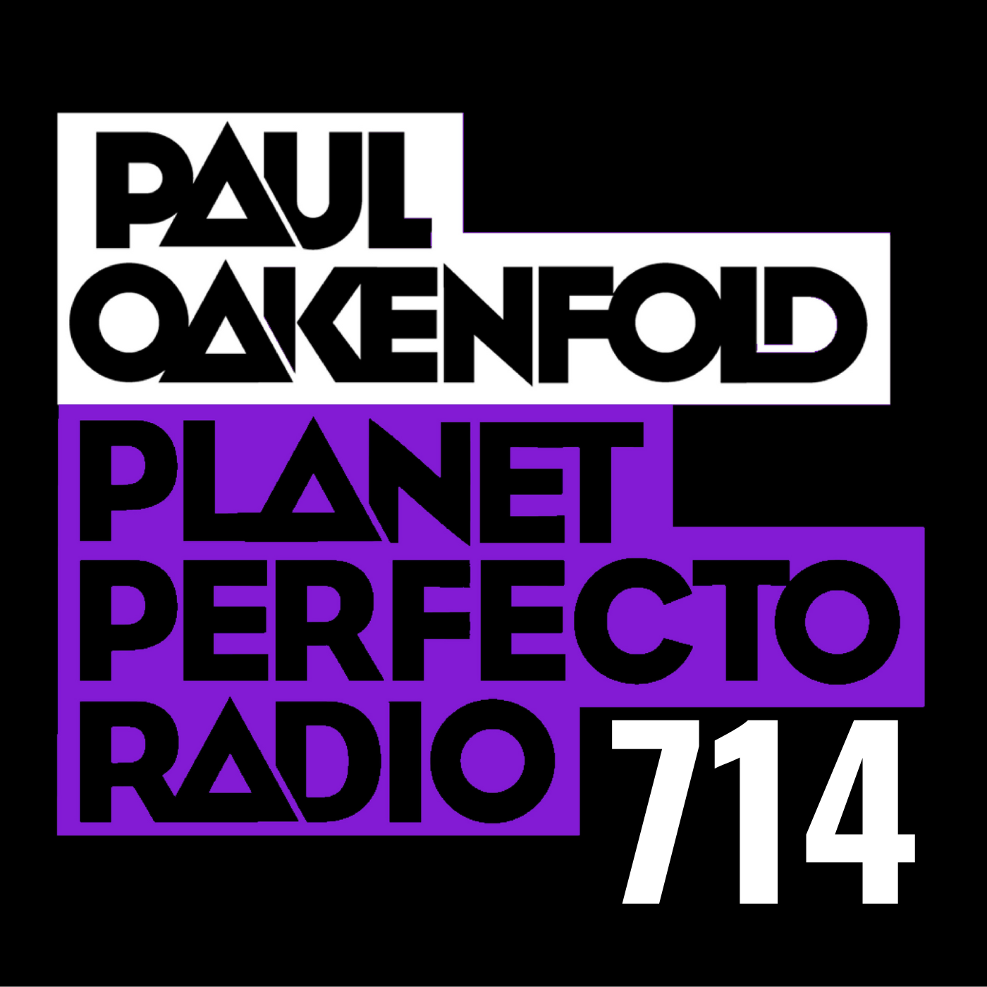 Planet Perfecto Podcast 714 ft. Paul Oakenfold