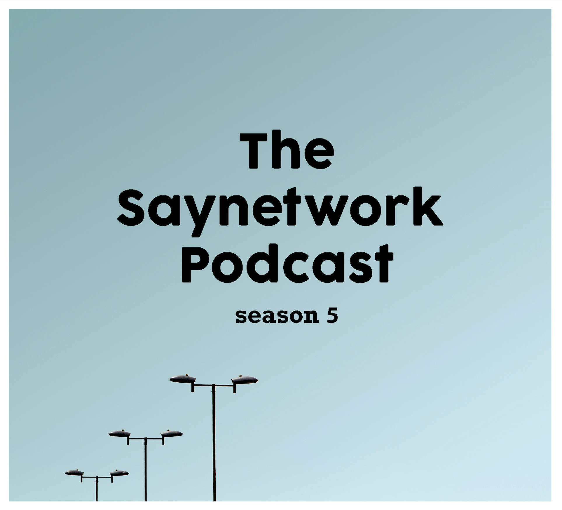 The Saynetwork Podcast
