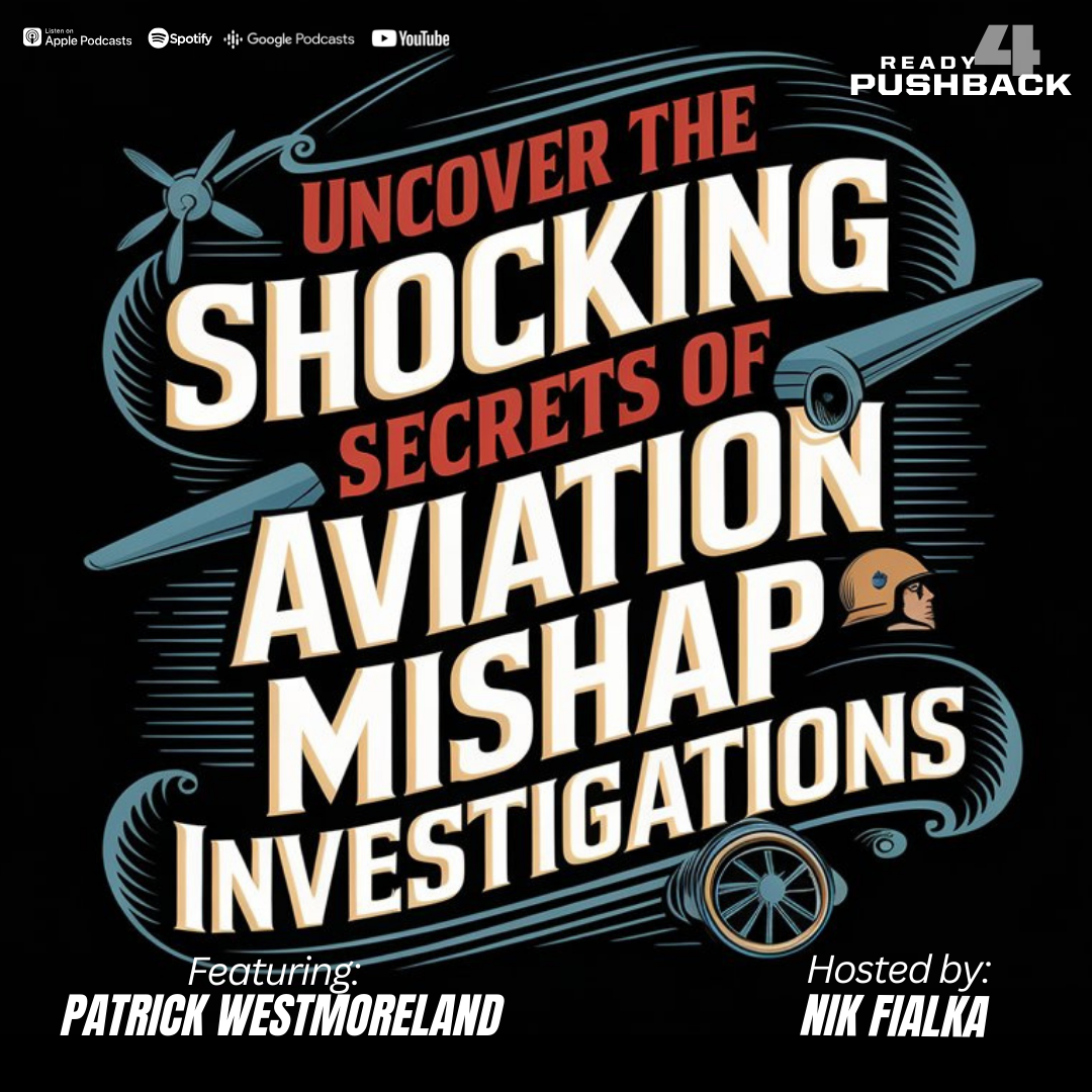 Ep 184: Uncover the Shocking Secrets of Aviation Mishap Investigations