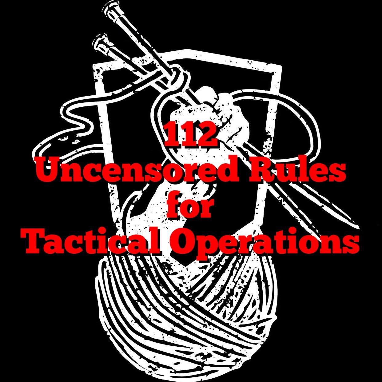 cover of episode Uncensored Rules for Tactical Operations