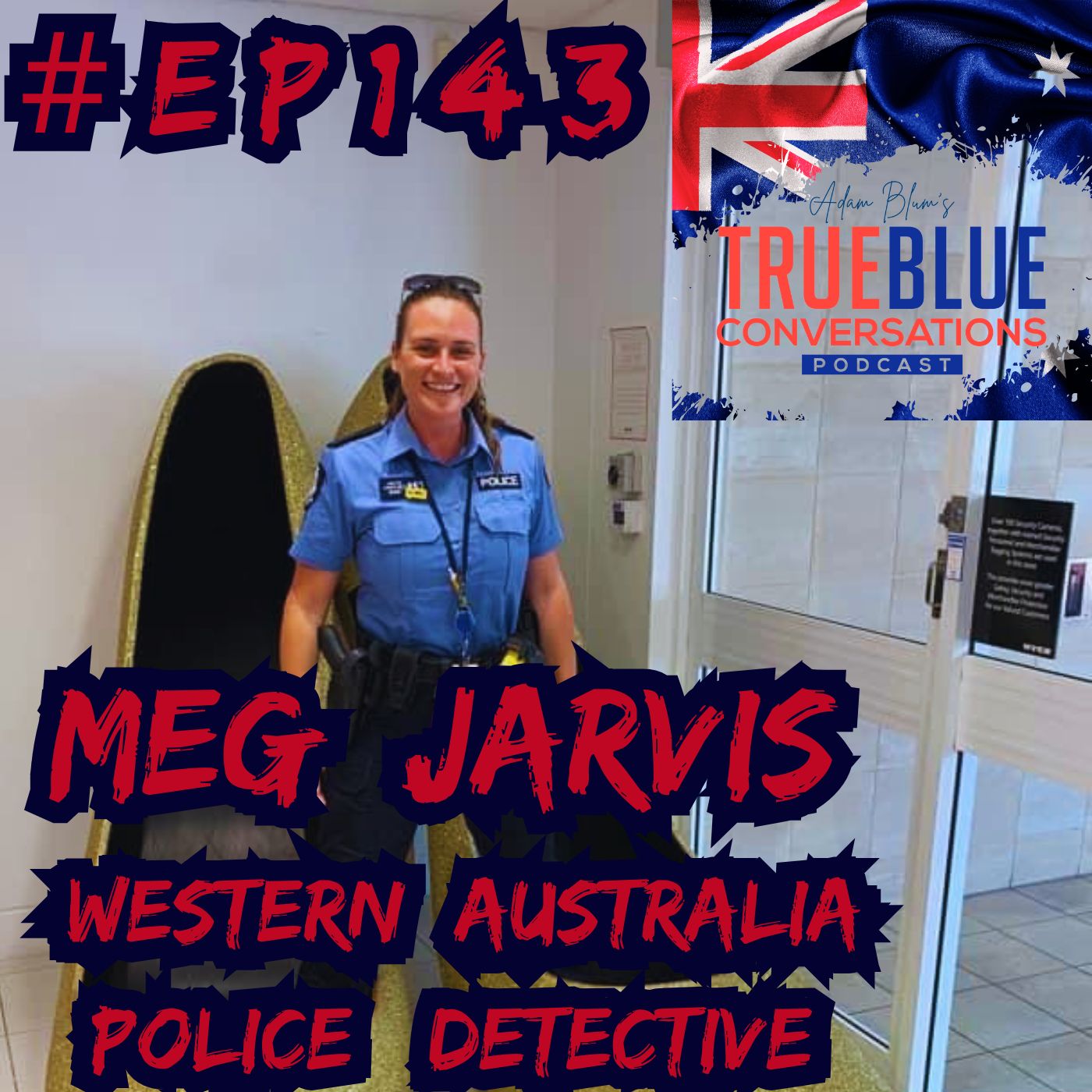 True Blue Conversations - Meg Jarvis - Western Australia Police Detective / Trauma Coach