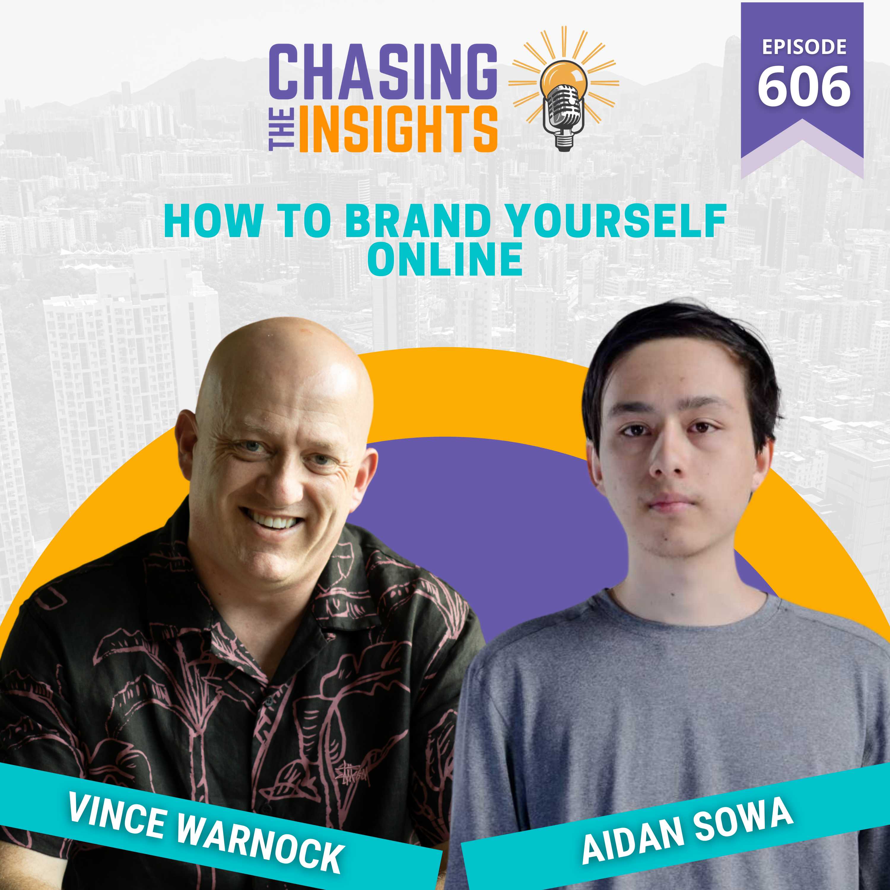 EP606 - Aidan Sowa on How to Brand Yourself Online