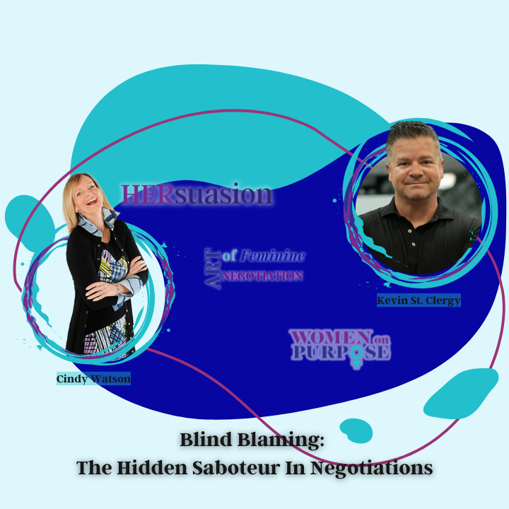 289: Blind Blaming: The Hidden Saboteur In Negotiations 289: Blind Blaming: The Hidden Saboteur In Negotiations