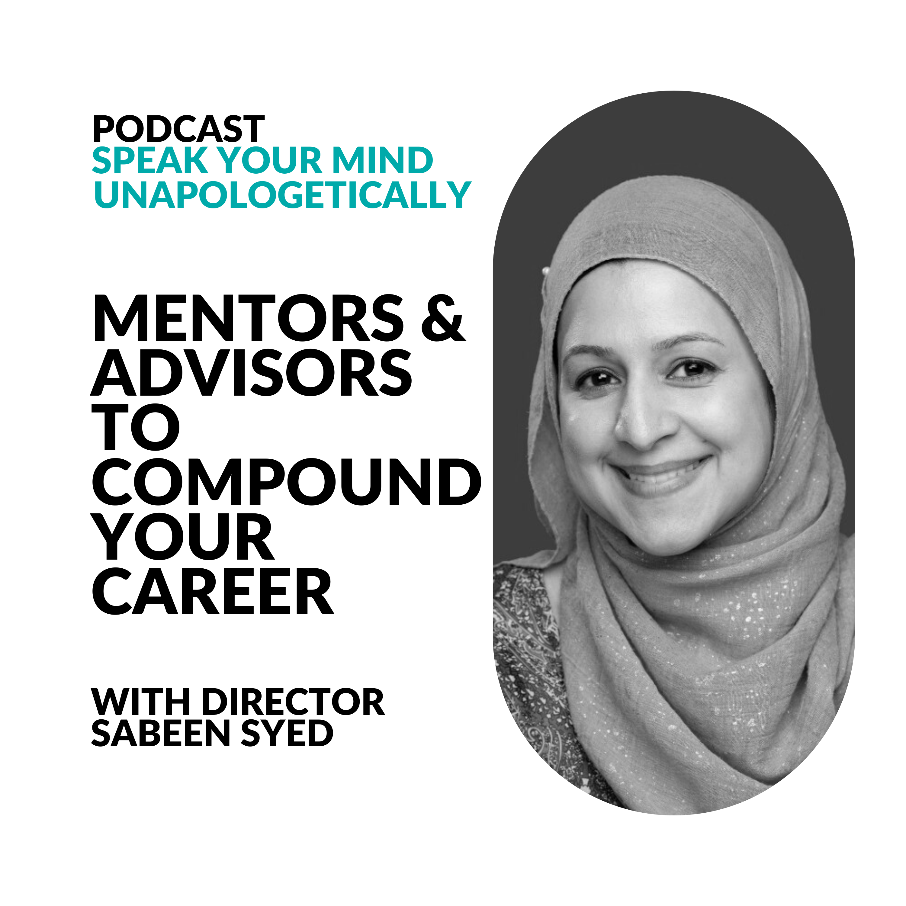 cover of episode How You Can Assemble a Powerful Advisory Team To Support Your Career (with Sabeen Syed)