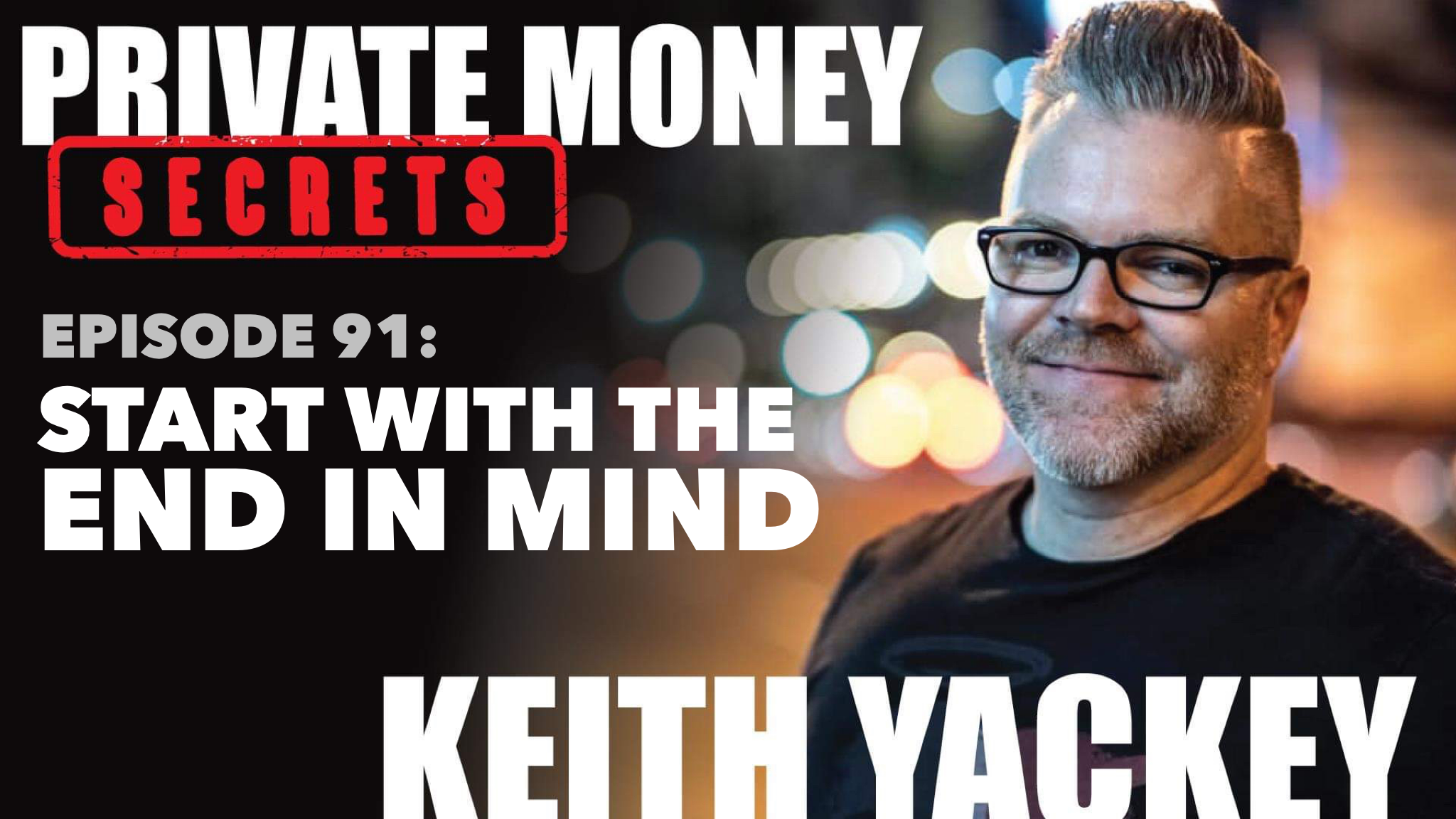 091: Start With the End In Mind