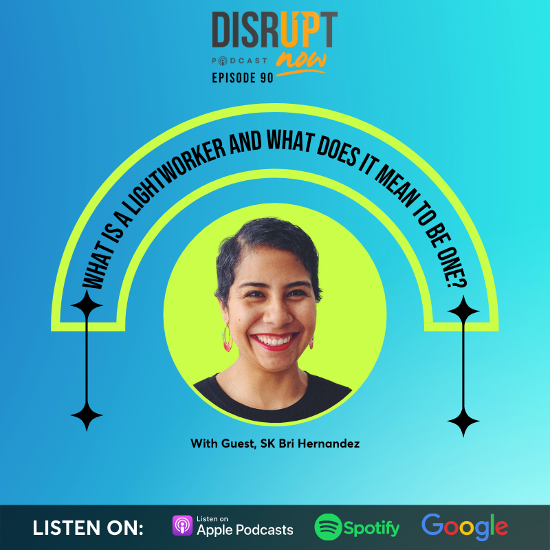 Ep 90, What is a Lightworker and What Does it Mean To Be One?