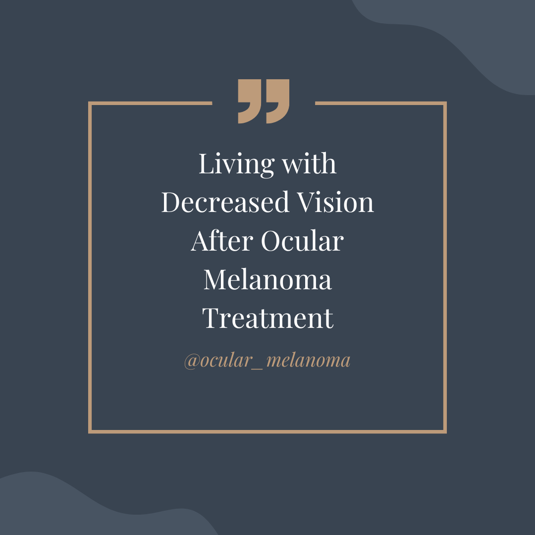 Finding Your Way with Ocular Melanoma