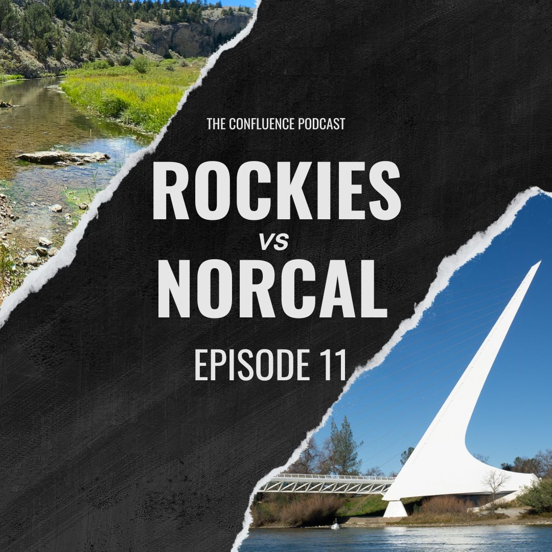 Episode 11: Rockies Trout Fishing vs Nor Cal Trout Fishing