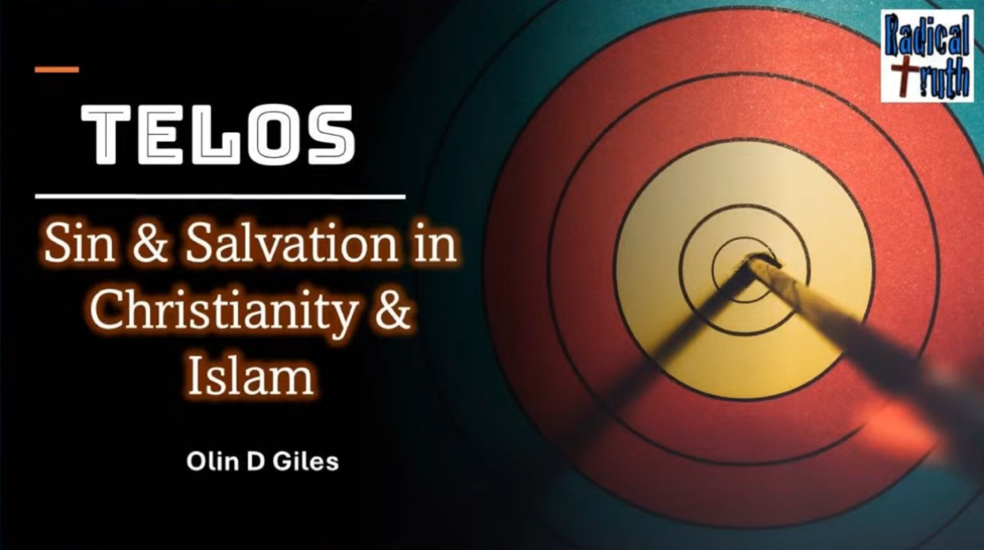 Telos 1: Sin & Salvation in Christianity and Islam (Speaker: Olin Giles)