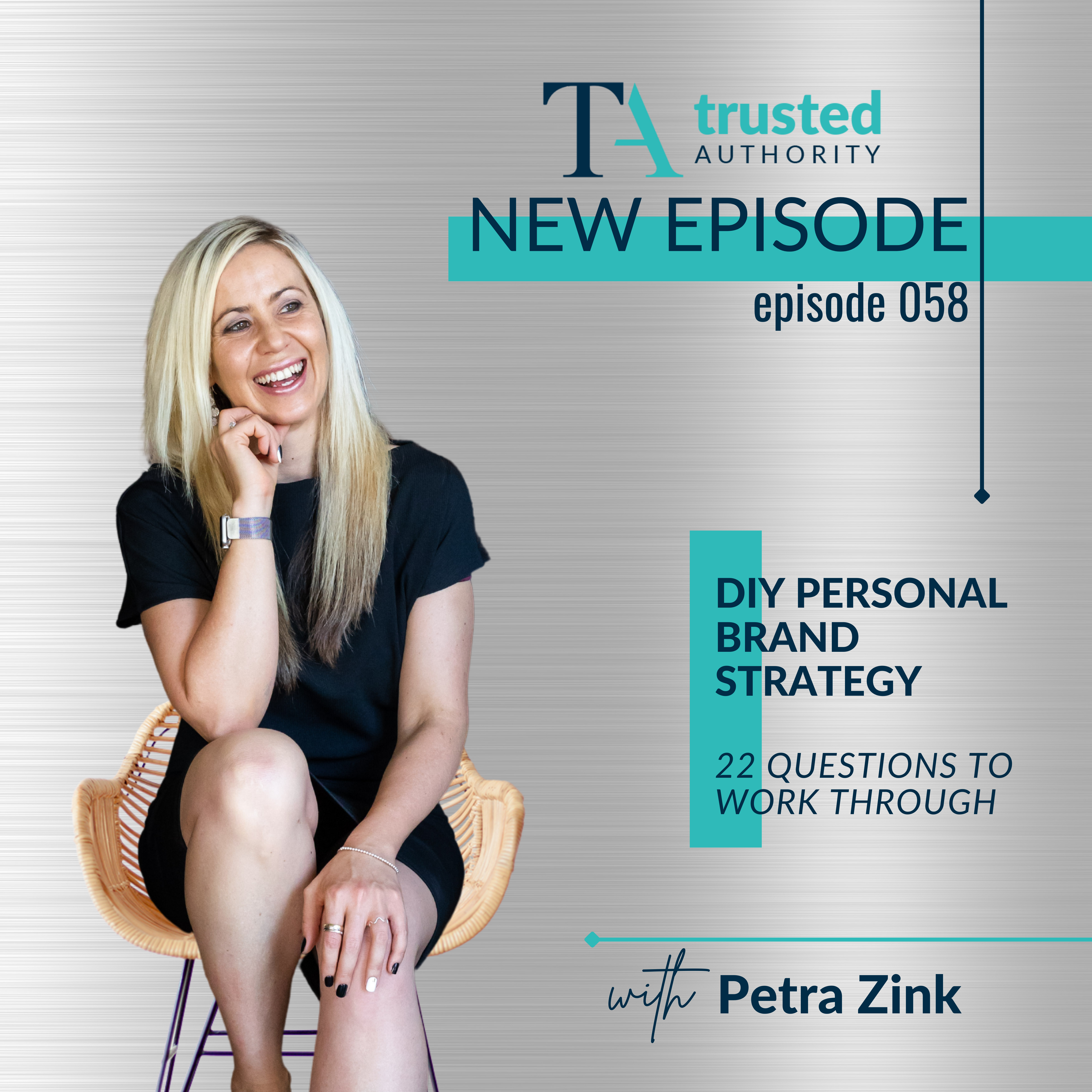 58. DIY Personal Brand Strategy - 22 Questions T Work Through