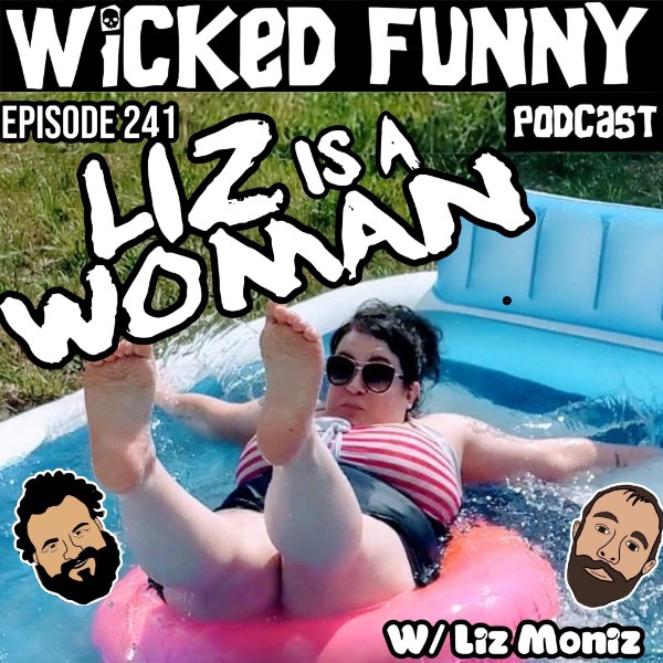 Episode 241 - Liz Is a Woman