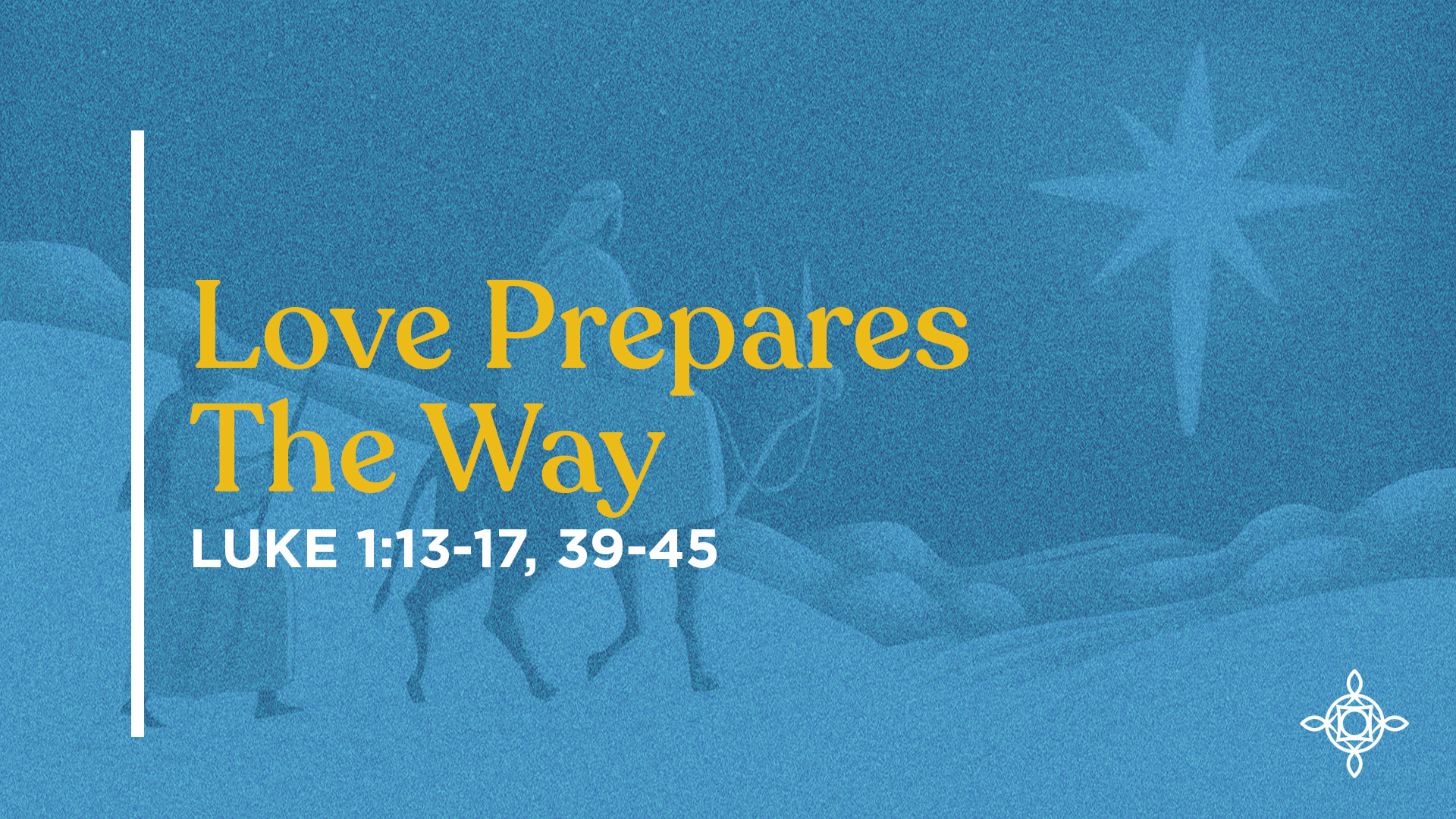 Love Prepares The Way