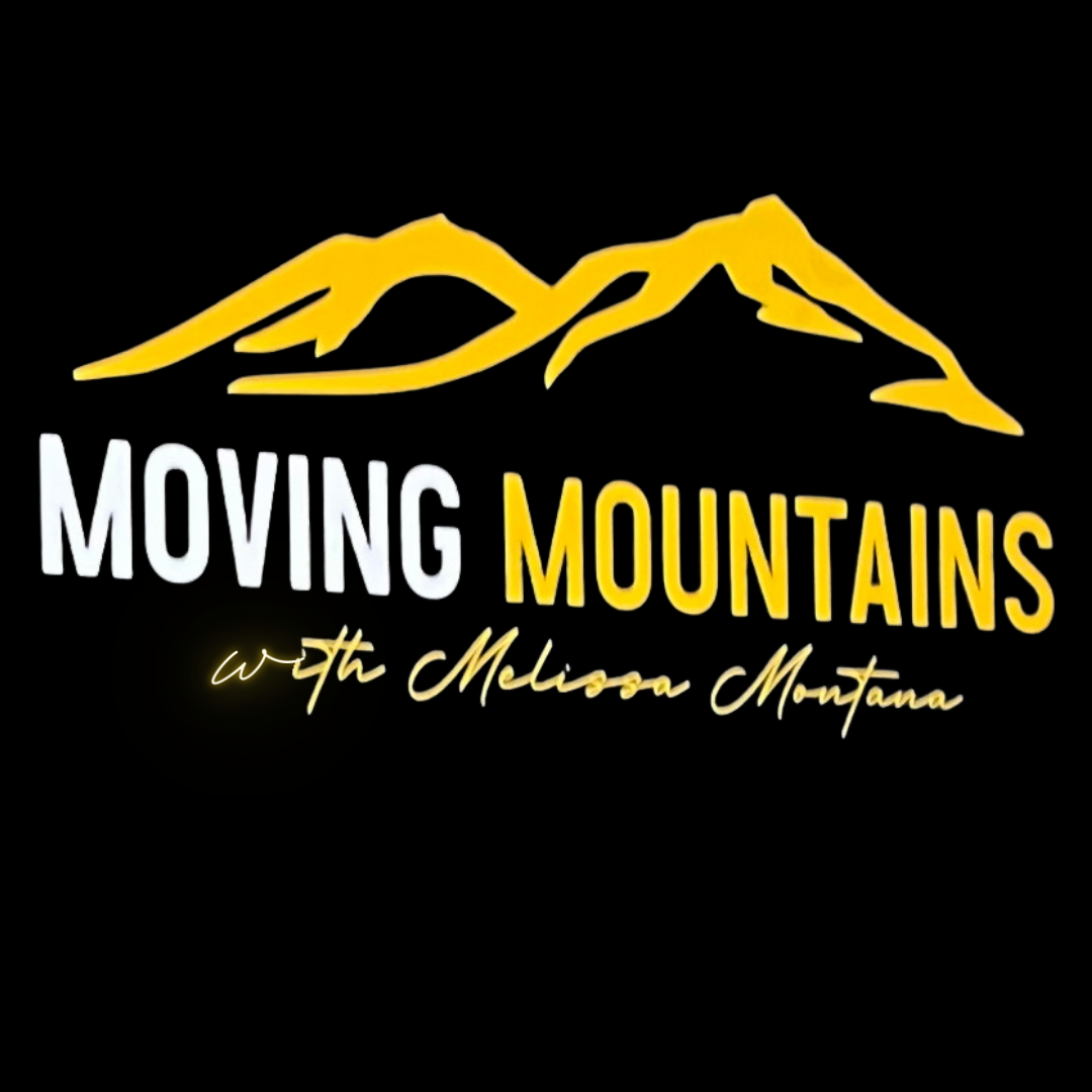 Moving Mountains with Melissa Montana