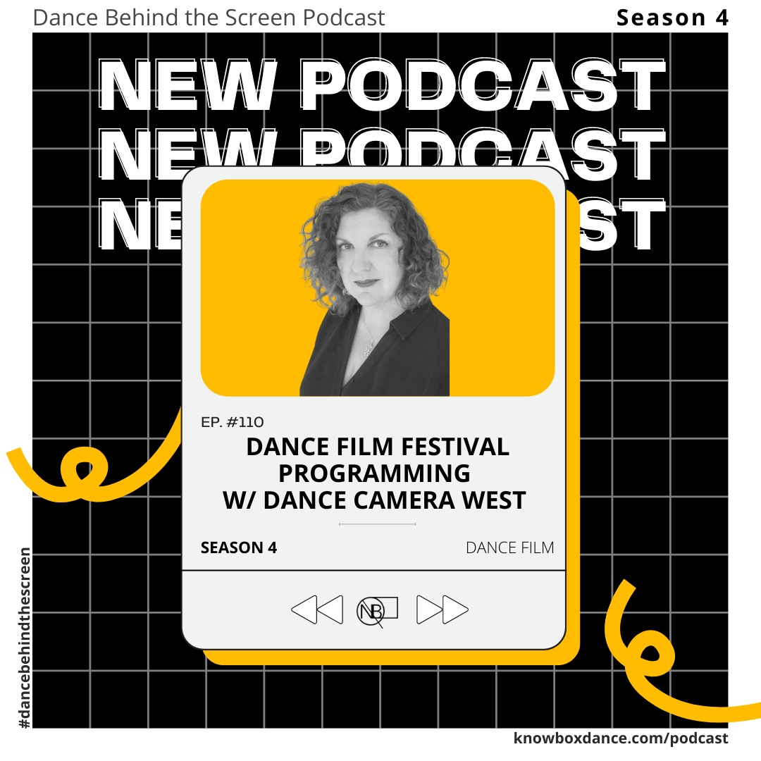 Episode 110 | Dance Film Festival Programming w/ Dance Camera West