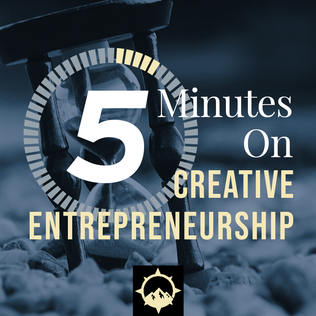 5 Minutes on Creative Entrepreneurship