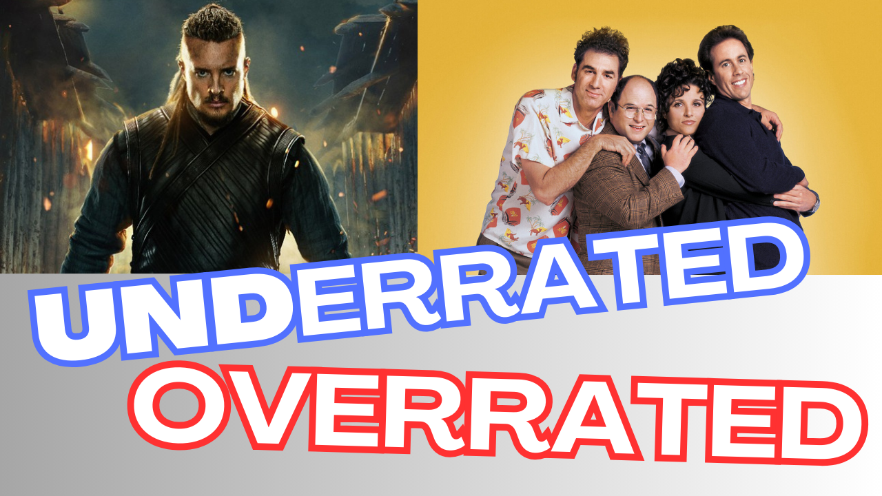 Most Underrated/Overrated Movies and TV Shows 2023 Edition