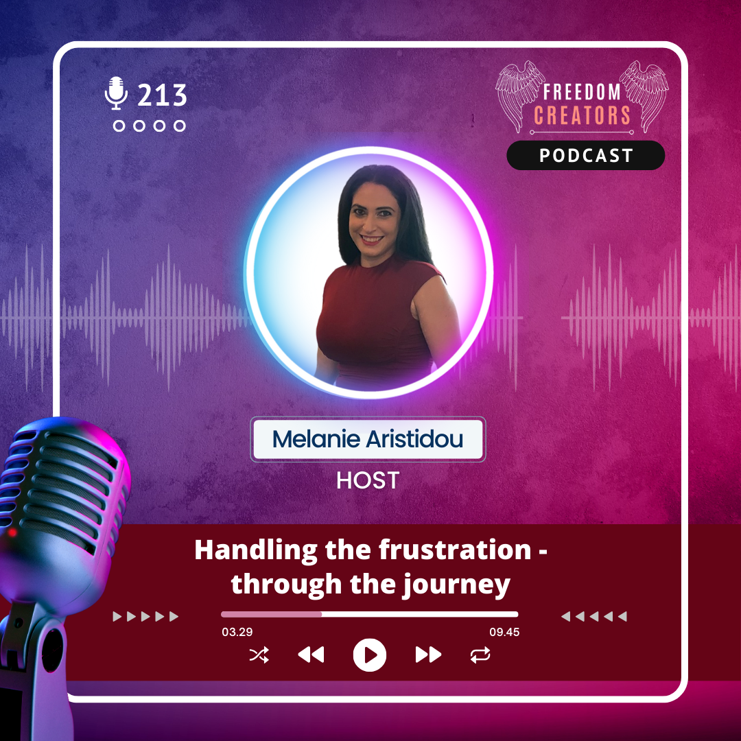 213. Handling the frustration - through the journey