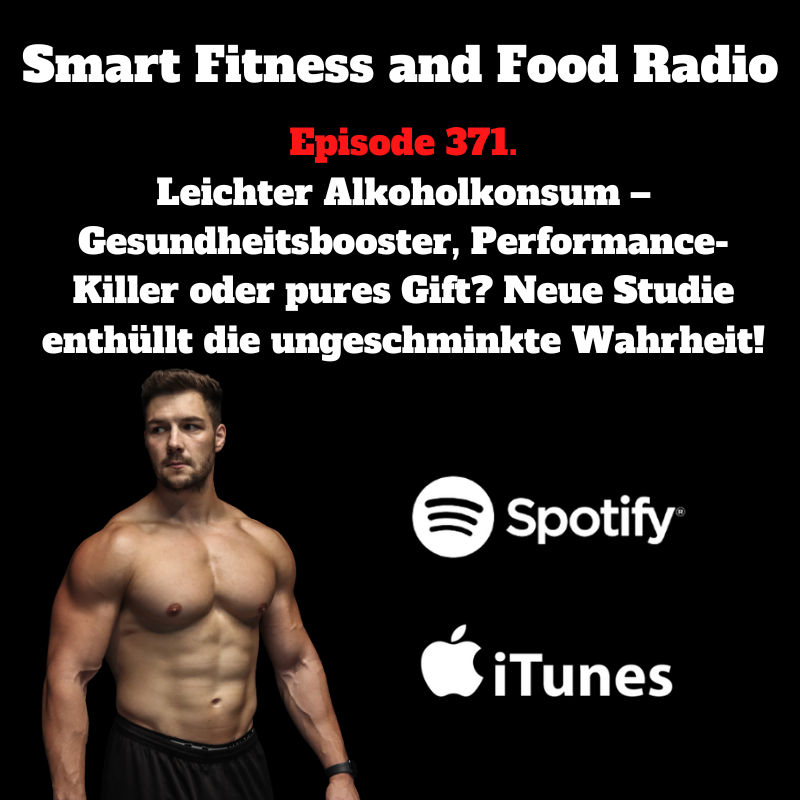 371. Leichter Alkoholkonsum – Gesundheitsbooster, Performance-Killer oder pures Gift? Neue Studie enthüllt die ungeschminkte Wahrheit!