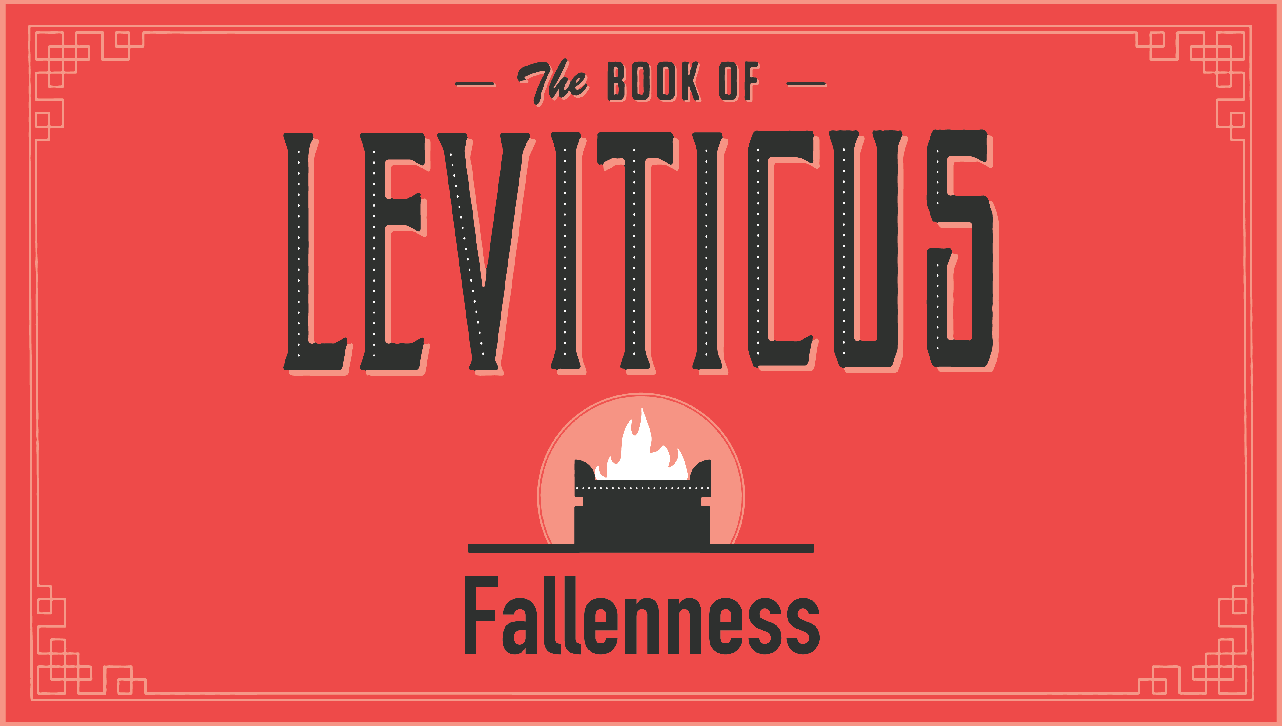 Leviticus - Fallenness