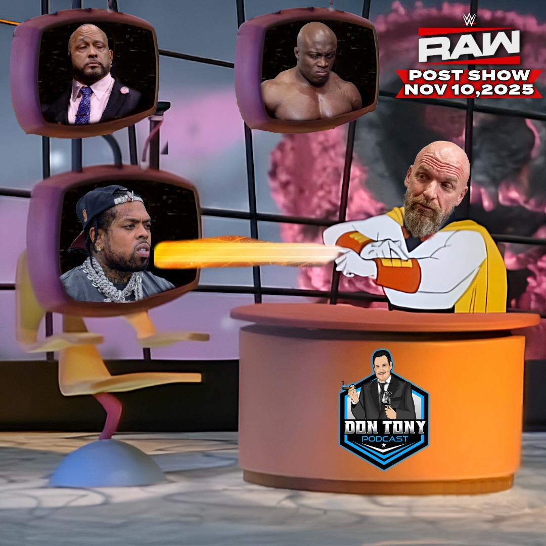 The Don Tony Show / WWE RAW Post Show 11/10/25 The Don Tony Show / WWE RAW Post Show 11/10/25