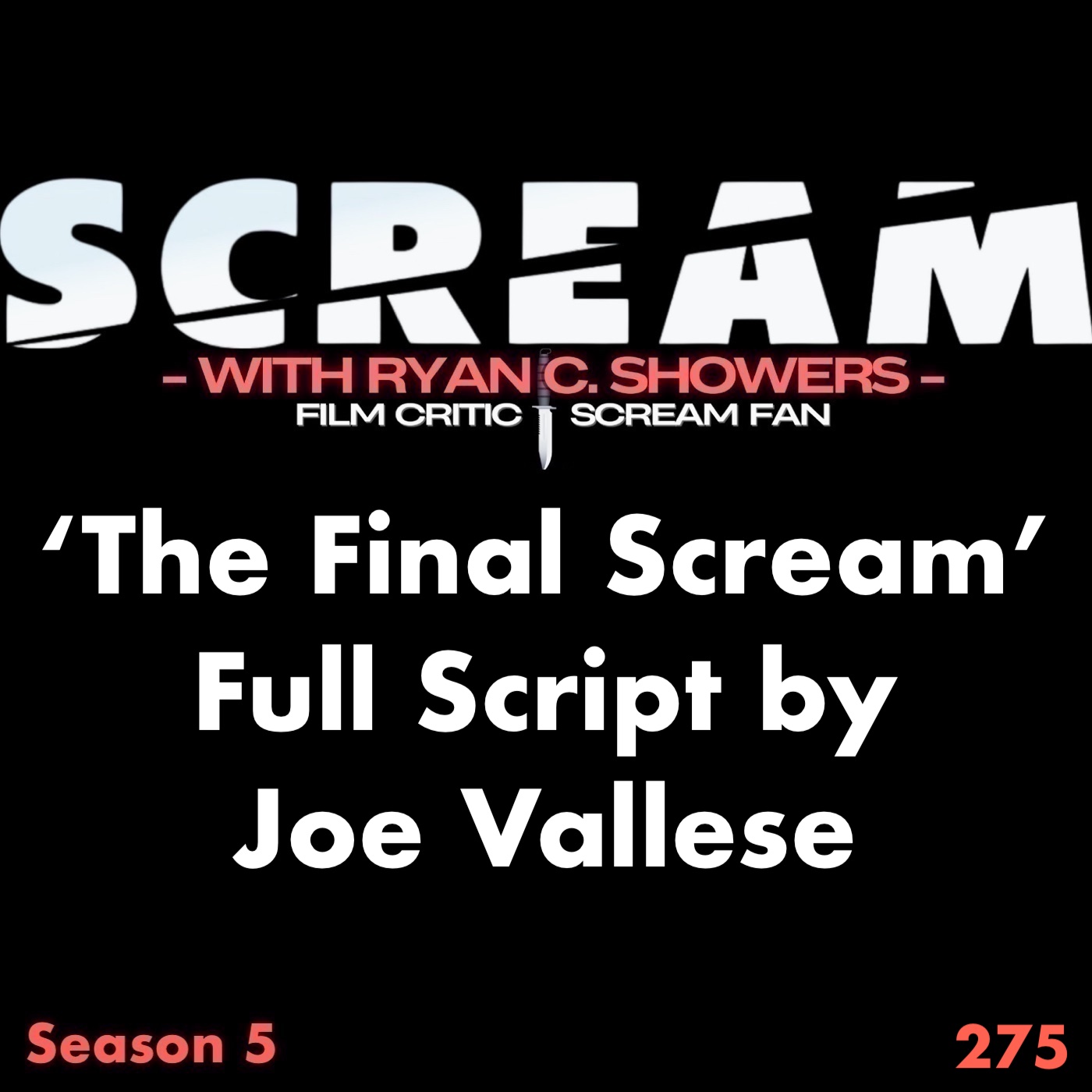 275 - 'The Final Scream' Full Script by Joe Vallese
